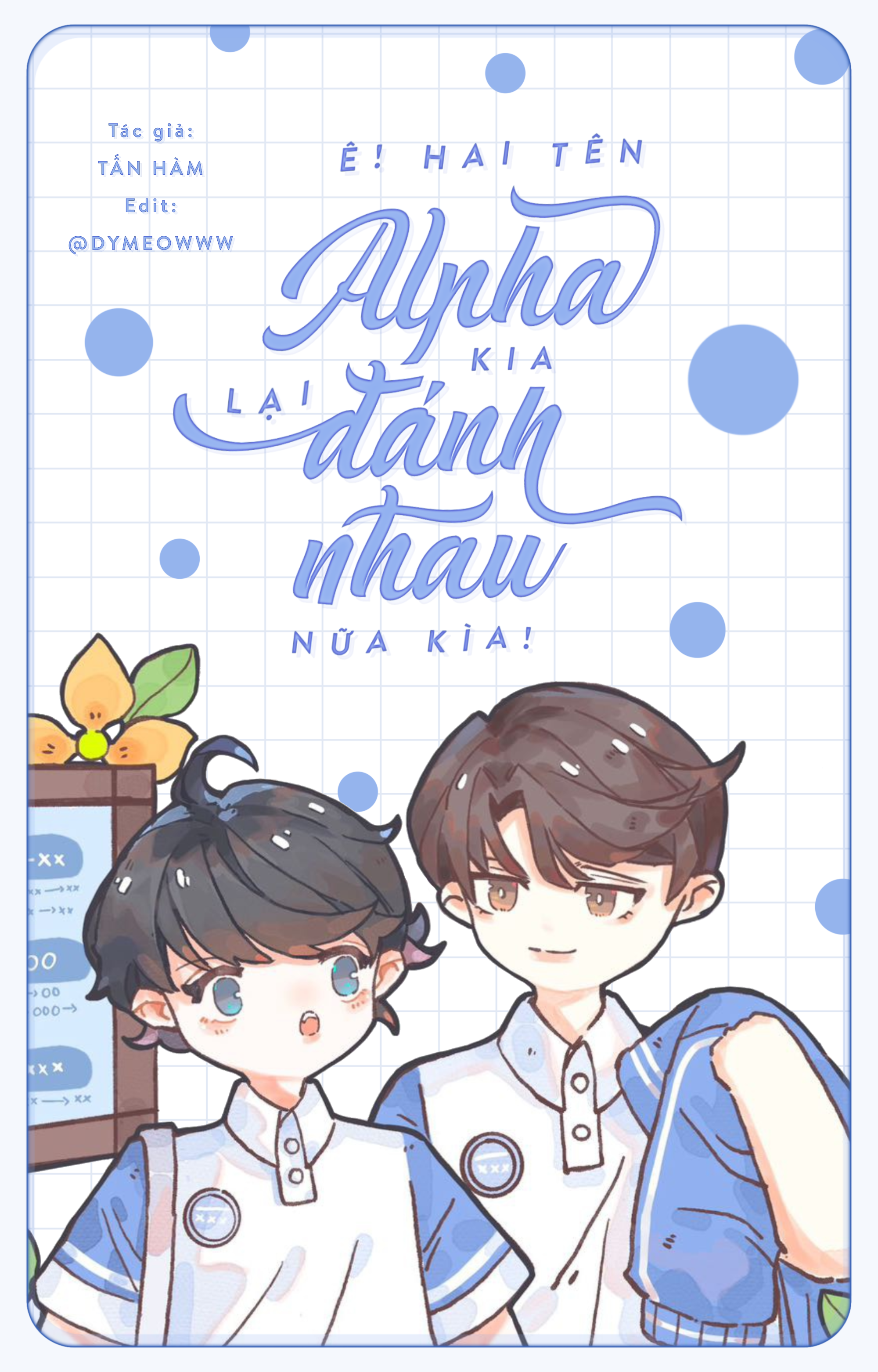 Ê! Hai tên Alpha kia lại đánh nhau nữa kìa! 